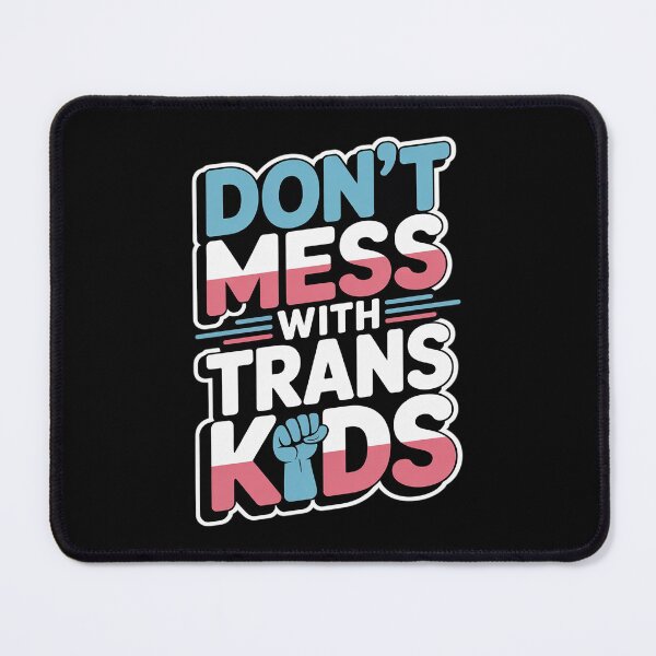 Item preview, Don't Mess With Trans Kids Protect LGBT Support Transgender designed and sold by MarryIsMonth.