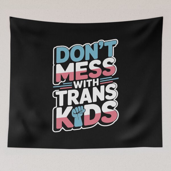 Item preview, Don't Mess With Trans Kids Protect LGBT Support Transgender designed and sold by MarryIsMonth.
