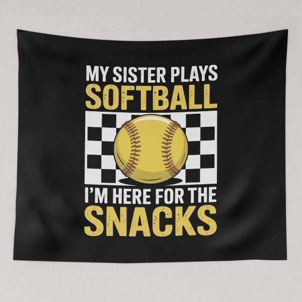 Item preview, My Sister Plays Softball I'M Here For The Snacks Brother designed and sold by MeowtivationP.
