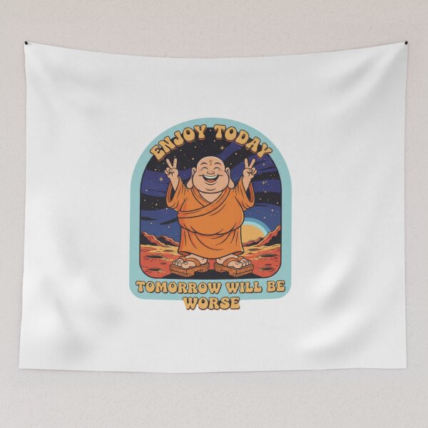 Item preview, Smiling Buddha Knows the Truth, Enjoy Today, Tomorrow Will Be Worse, funnyfits70, Humor, Funny, retro, vintages, funny quotes, animal humor, designed and sold by FunnyFits70.
