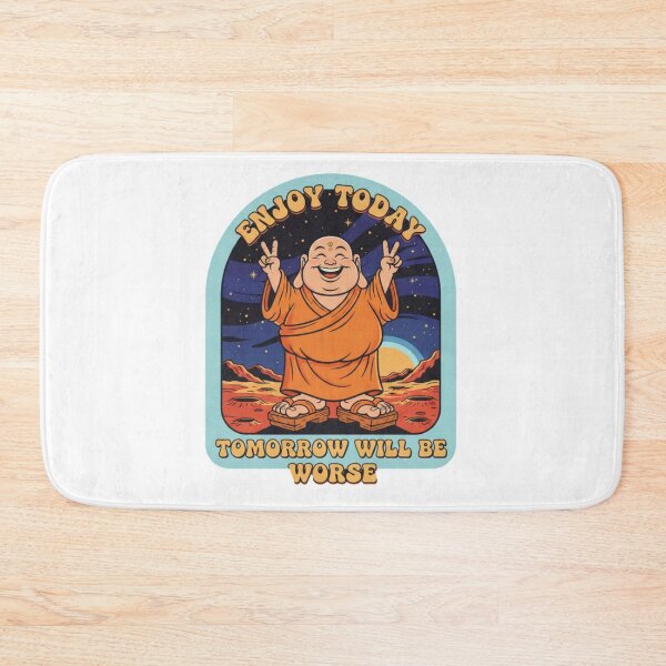 Item preview, Smiling Buddha Knows the Truth, Enjoy Today, Tomorrow Will Be Worse, funnyfits70, Humor, Funny, retro, vintages, funny quotes, animal humor, designed and sold by FunnyFits70.