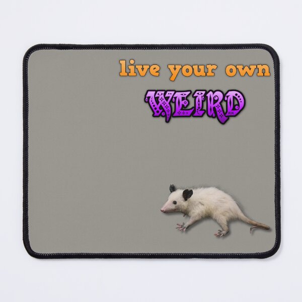 Item preview, Live Your Own Weird (Opossum) designed and sold by frogmonster-web.