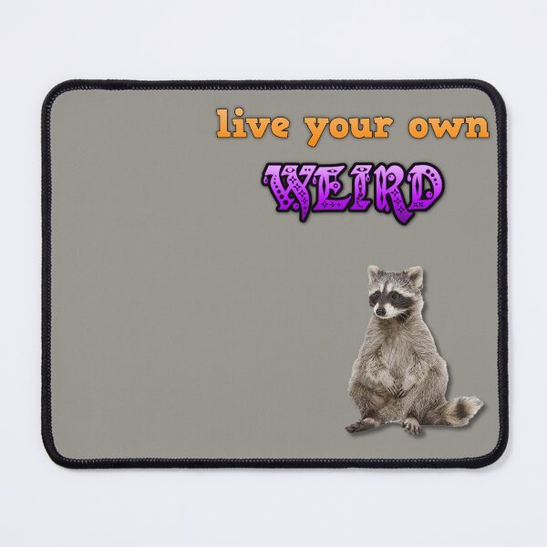 Item preview, Live Your Own Weird (Raccoon) designed and sold by frogmonster-web.