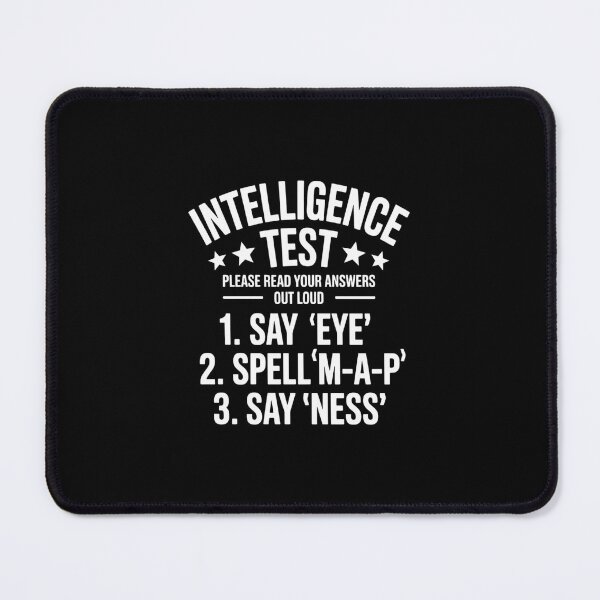 Item preview, Intelligence Test Humor Funny Sarcasm designed and sold by FlankinMew.