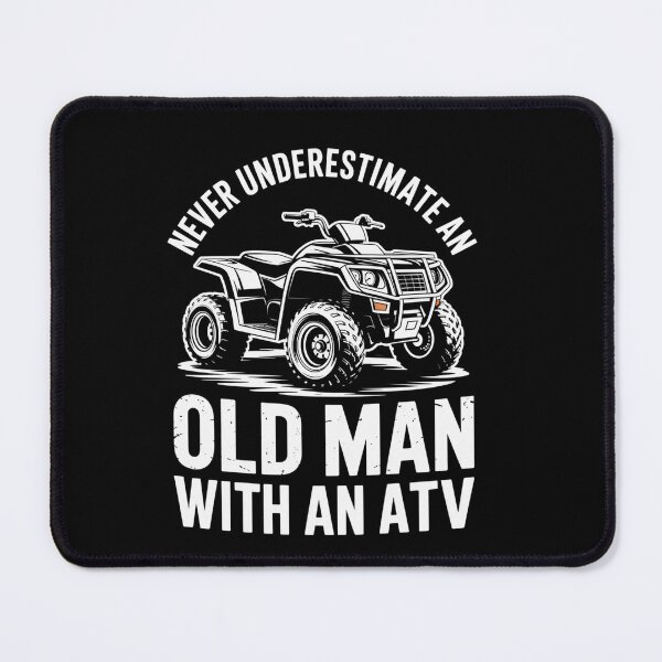 Item preview, Never Underestimate Old With Atv designed and sold by MeowtivationP.