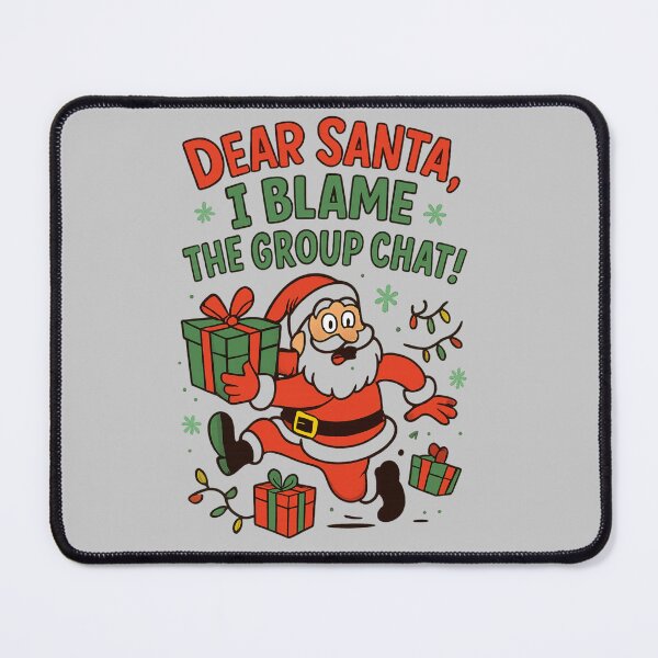 Item preview, Dear Santa I Blame The Group Chat Funny Christmas Santa designed and sold by RkRihan.