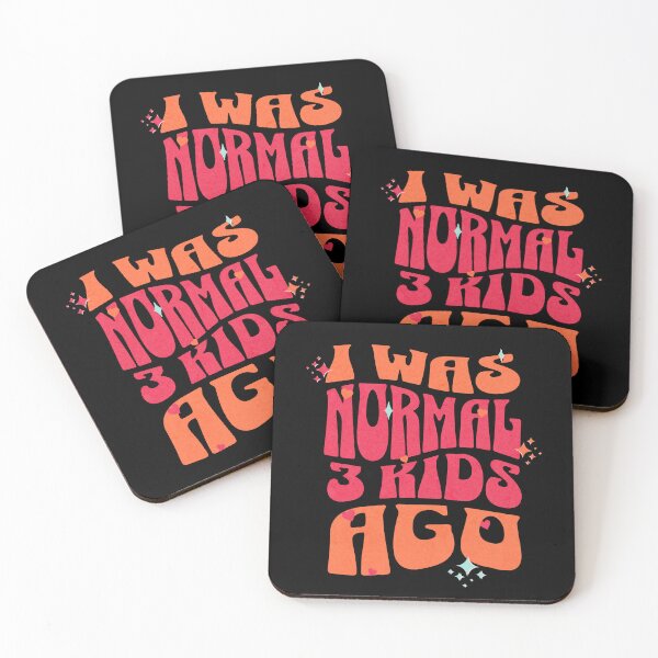 Item preview, I Was Normal 3 Kids Ago for Mom - Parenting Humor designed and sold by dudelinart.