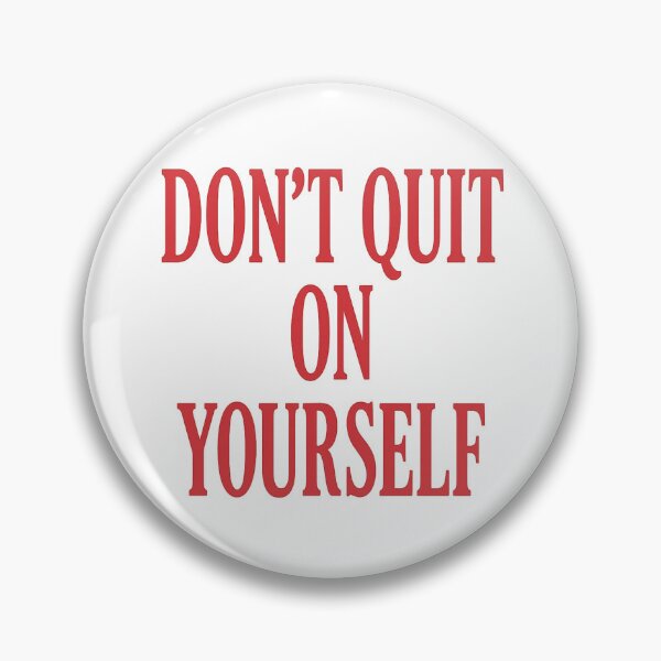 Item preview, Don't Quit On Yourself Motivational Quote Design designed and sold by JayInspires.