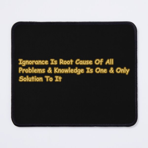 Item preview, Ignorance Is the Root – Knowledge Is the Only Solution Motivation Quote designed and sold by CapriCreatives.