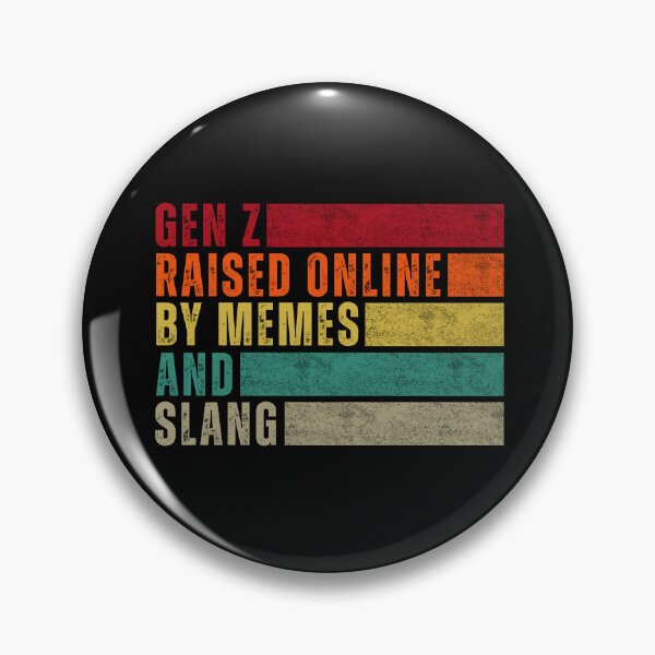 Item preview, Gen Z Raised Online by Memes and Slang designed and sold by DemureArtsy.