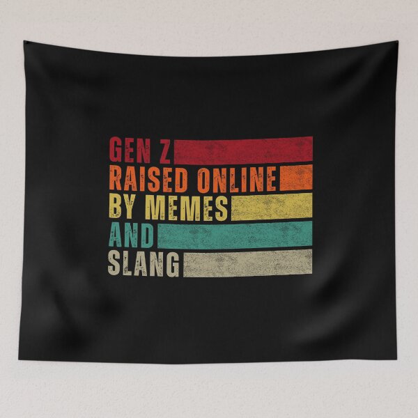 Item preview, Gen Z Raised Online by Memes and Slang designed and sold by DemureArtsy.