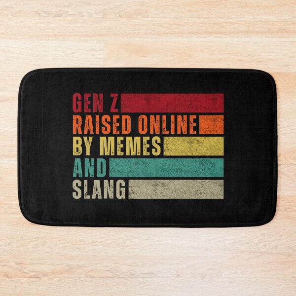 Item preview, Gen Z Raised Online by Memes and Slang designed and sold by DemureArtsy.