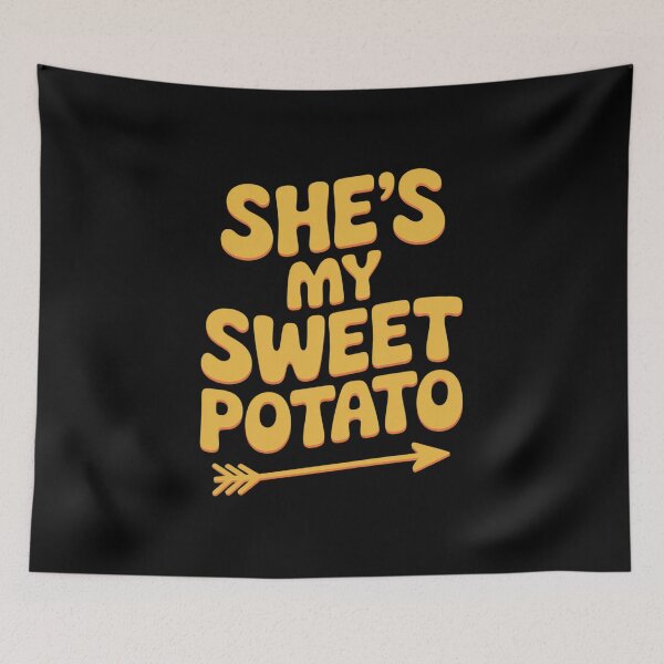 Item preview, She'S My Sweet Potato designed and sold by SiegridOffical.