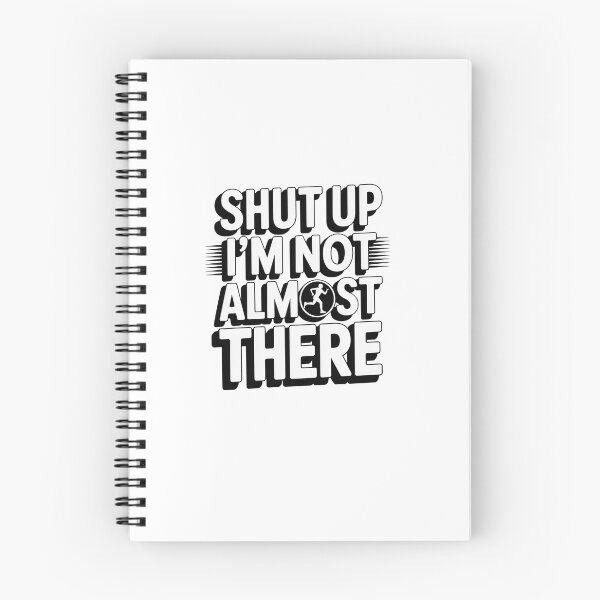 Item preview, Shut Up I'M Not Almost There Running designed and sold by SiegridOffical.