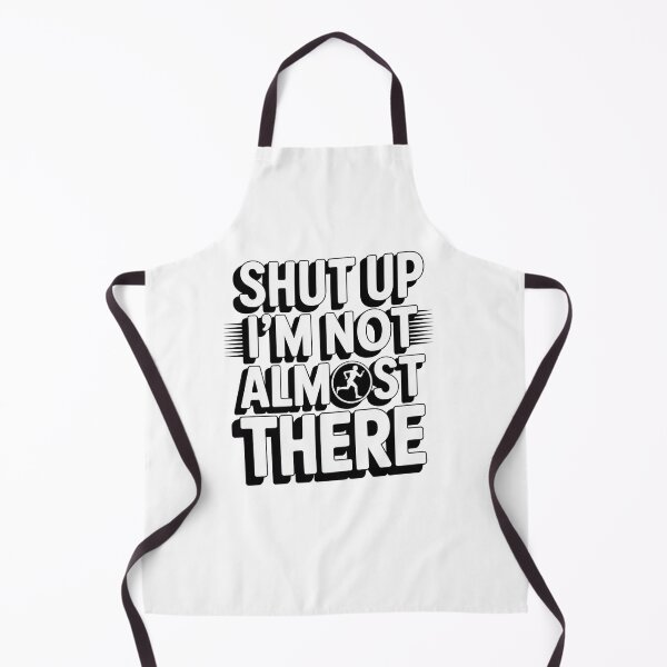 Item preview, Shut Up I'M Not Almost There Running designed and sold by SiegridOffical.