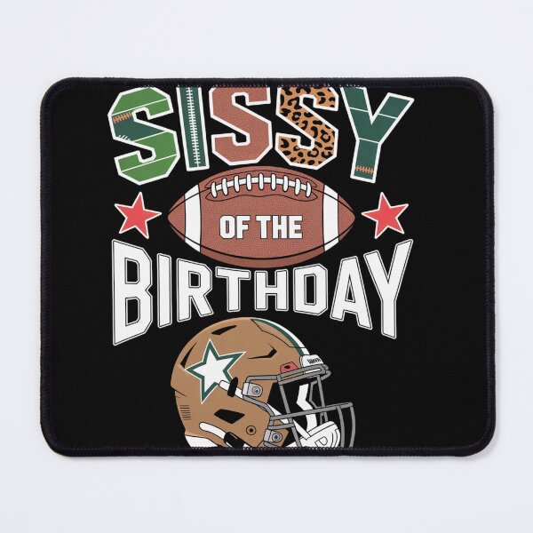 Item preview, Sissy Of The Birthday Boy Game Day designed and sold by SiegridOffical.
