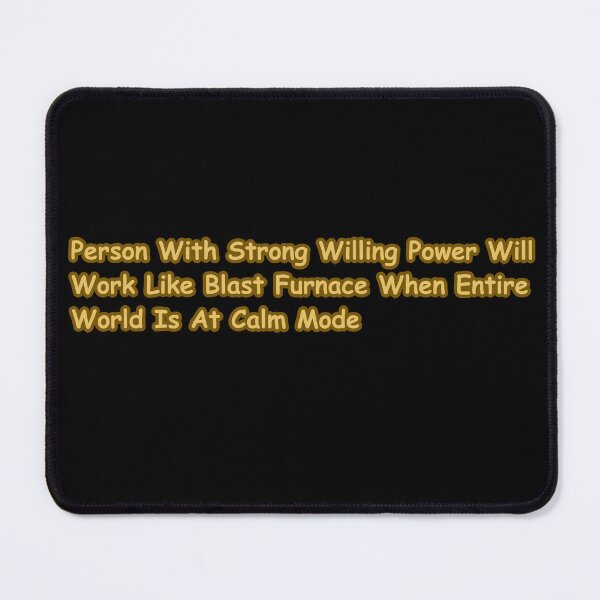 Item preview, Strong Willpower Blast Furnace – Hardcore Motivation Quote designed and sold by CapriCreatives.