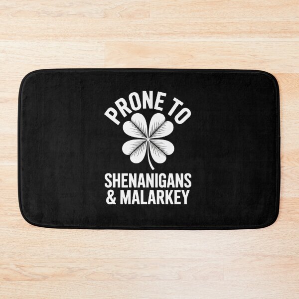 Item preview, Prone To Shenanigans Malarkey Clovers St Patrick'S Day designed and sold by HeinzanoWeno.
