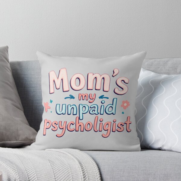 Item preview, Mom's My Unpaid Psychologist Funny Mother designed and sold by SholoStudio.