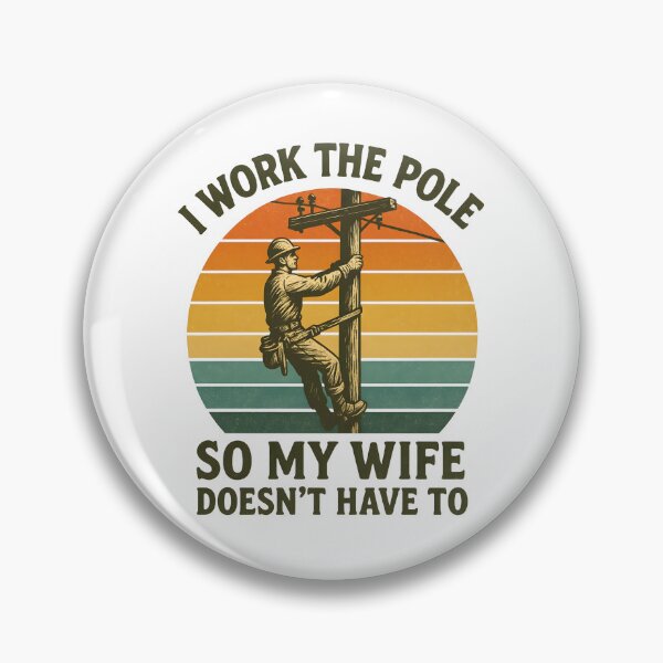 Item preview, Utility Lineman Retro I Work The Pole So My Wife Doesn’t Have To designed and sold by hemagamo.