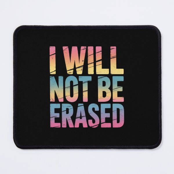 Item preview, I WILL NOT BE ERASED Meme Transgender Flag Pride designed and sold by MarryIsMonth.