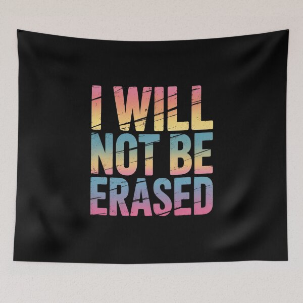 Item preview, I WILL NOT BE ERASED Meme Transgender Flag Pride  designed and sold by MarryIsMonth.
