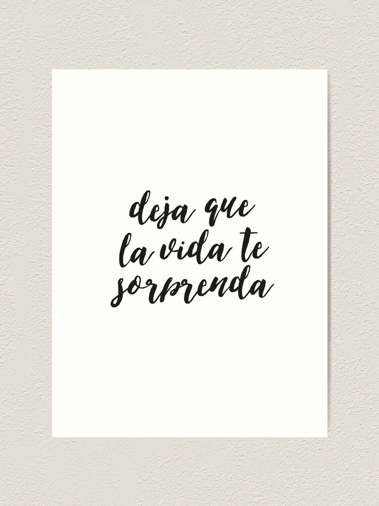 "Quotes About Life in Spanish, Motivational Quote" Art Print by