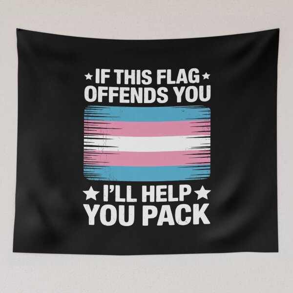 Item preview, If This Flag Offends You I'll Help You Pack Transgender Flag designed and sold by FadeOfThrone.