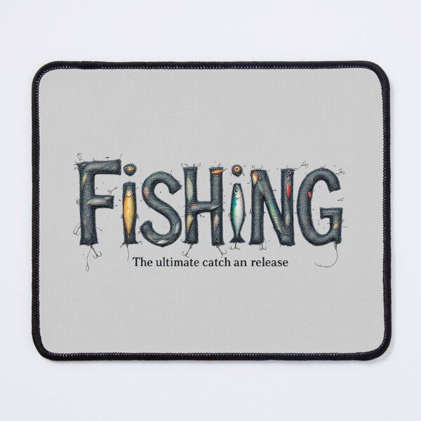 Item preview, Fishing The Ultimate Catch And Release Humor designed and sold by SholoStudio.