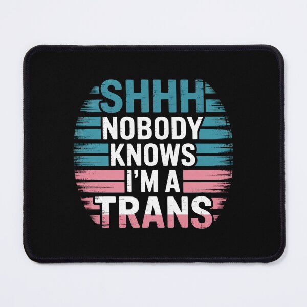 Item preview, Nobody Knows I'm A Trans LGBT Pride Transgender Rights designed and sold by FadeOfThrone.