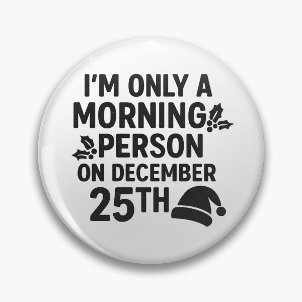 Item preview, I'm only a morning person on december 25th designed and sold by Sketchbook Shop.