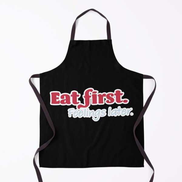 Item preview, Eat First Feelings Later – Relatable Self Care Slogan designed and sold by nomnom design.