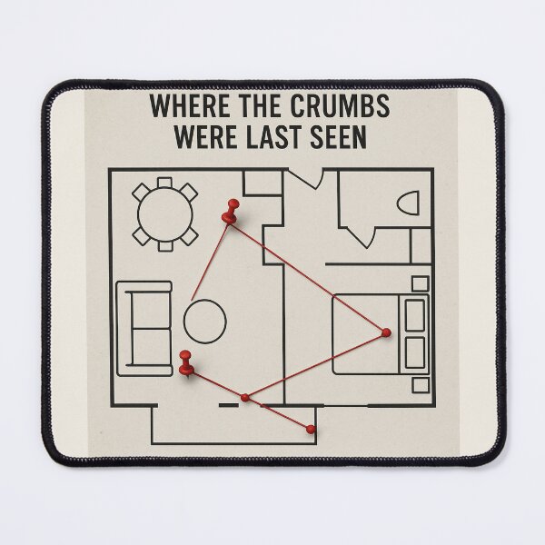 Item preview, Where The Crumbs Were Last Seen Funny Airbnb Cleaner designed and sold by POD DYNASTY | Original Print On Demand T-Shirt Graphics.