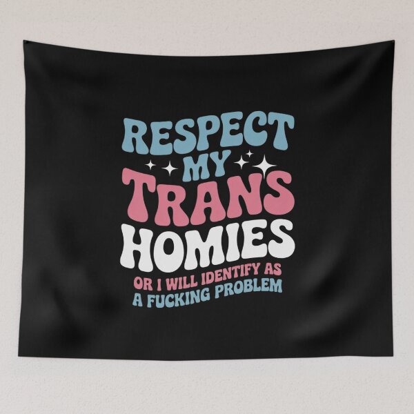 Item preview, Respect My Trans Homies Pride Month LGBT designed and sold by PowAcademy.