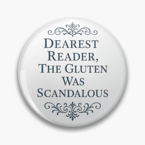 Item preview, Dearest Reader, The Gluten Was Scandalous – Regency Parody Quote with Filigree | Gluten Free Humour Design designed and sold by My Gluten Free Life UK.