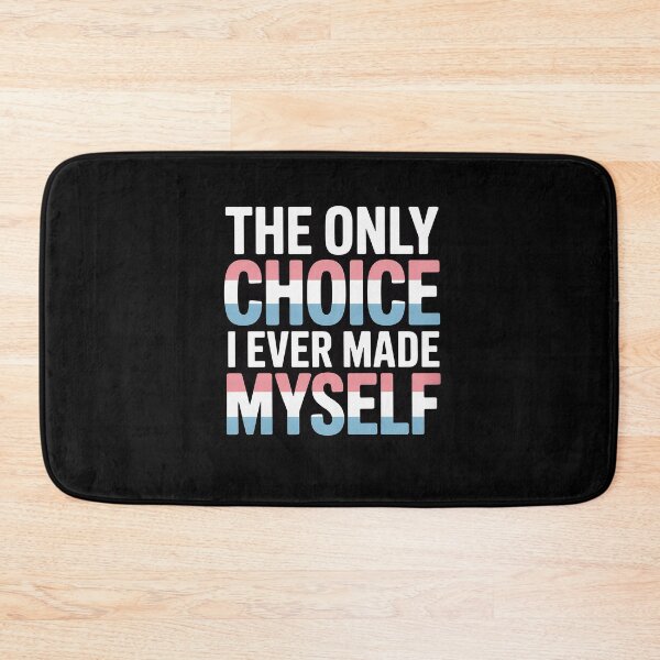 Item preview, The Only Choice I Ever Made Was To Be Myself Transgender designed and sold by PowAcademy.