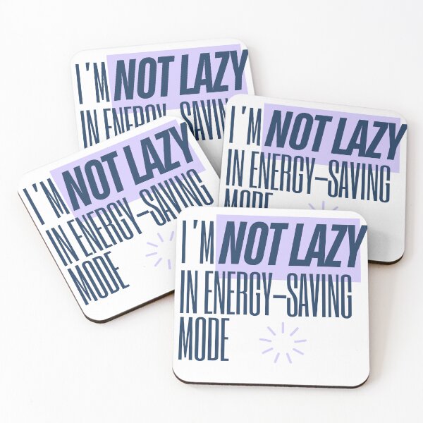 Item preview, I'm not lazy. I'm in energy saving mode. designed and sold by MirAgi.