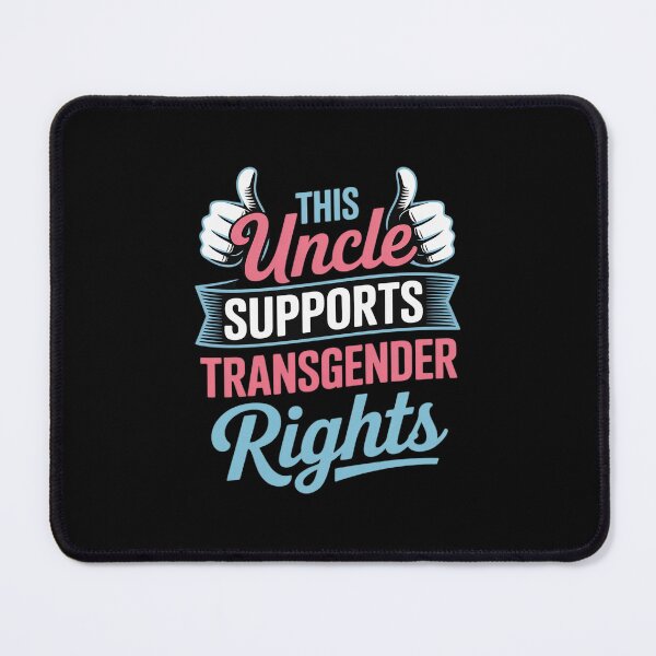 Item preview, This Uncle Supports Transgender Rights Trans LGBTQ Ally designed and sold by MathisBellanger.