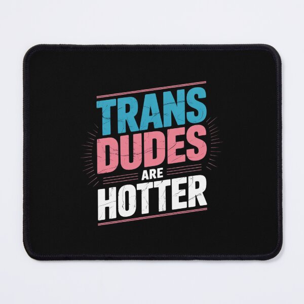 Item preview, Trans Dudes Are Hotter Trans Pride Transgender LGBT designed and sold by MathisBellanger.