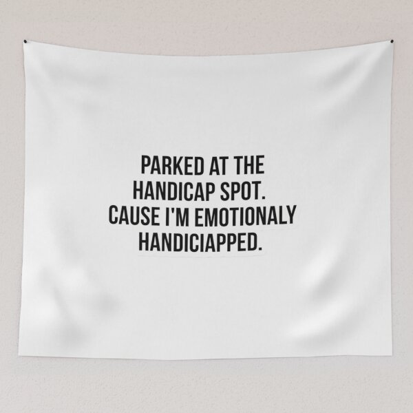 Item preview, Emotionally Handicapped Parking Spot Sarcastic Sticker designed and sold by FUNNY PAW.