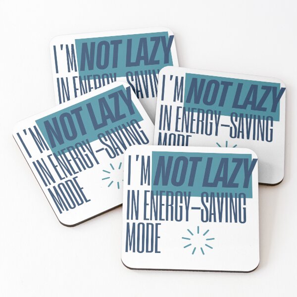 Item preview, I'm not lazy. I'm in energy saving mode. designed and sold by MirAgi.