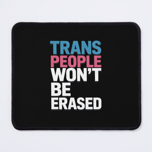 Item preview, Trans People Won't Be Erased designed and sold by PowAcademy.