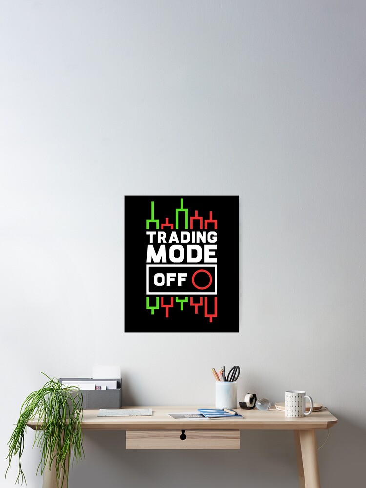 Thumbnail 2 of 3, Poster, Trading Mode Off Chart Design designed and sold by venomousvector.