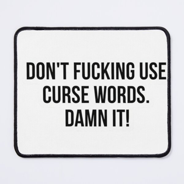 Item preview, Don't Fucking Use Curse Words Funny Swearing Sticker designed and sold by FUNNY PAW.