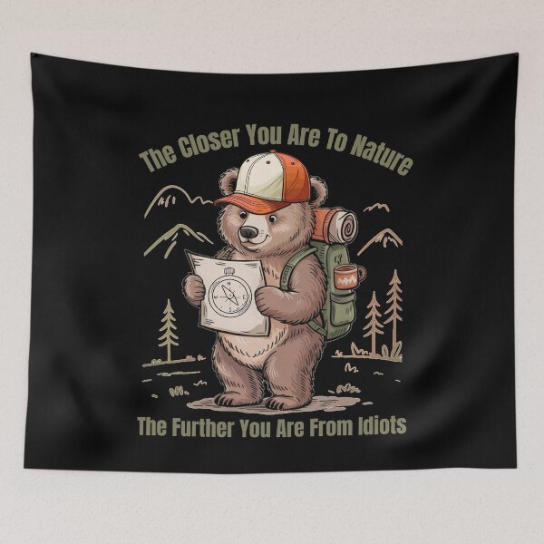 Item preview, Funny Hiking - The Closer You Are To Nature The Further You Are From Idiots designed and sold by ketkacreations.