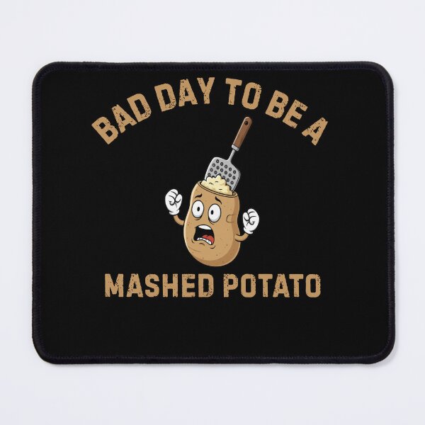 Item preview, Bad Day To Be A Mashed Potato Funny Cartoon Foodie Humor designed and sold by FreeArt2.