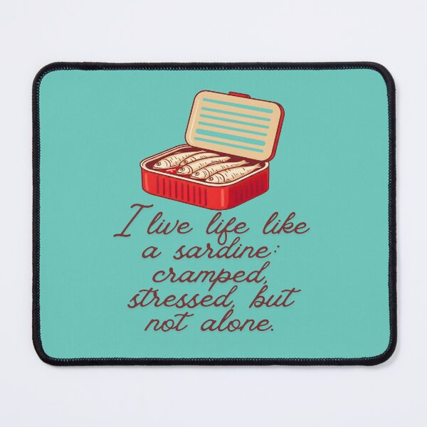 Item preview, TODAY I FEEL LIKE A SARDINE BOX MEME PHRASES designed and sold by infinitearte.