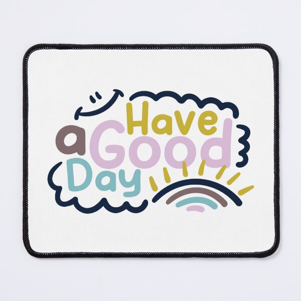 Item preview, Have a good day  designed and sold by SweetberryHouse.
