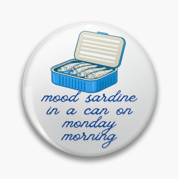 Item preview, TODAY I FEEL LIKE A SARDINE BOX MEME PHRASES 2 designed and sold by infinitearte.