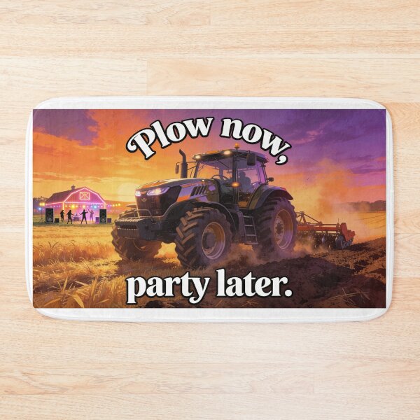 Item preview, "Plow now, party later." designed and sold by PrintYourStyle.